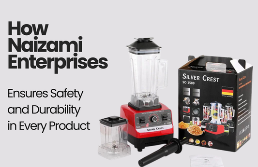 How Naizami Enterprises Ensures Safety and Durability in Every Product