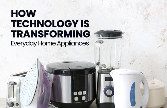 How Technology Is Transforming Everyday Home Appliances